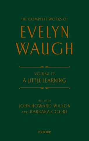 Knjiga Complete Works of Evelyn Waugh: A Little Learning Evelyn Waugh