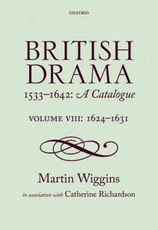 Książka British Drama 1533-1642: A Catalogue Martin Wiggins