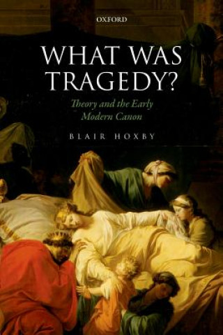 Livre What Was Tragedy? Blair Hoxby