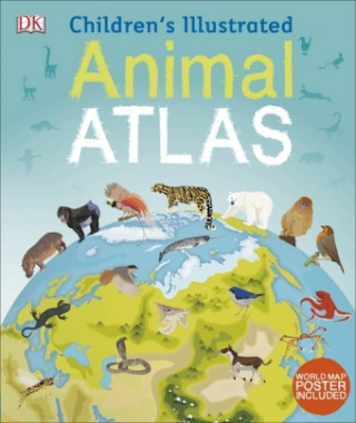 Kniha Children's Illustrated Animal Atlas DK