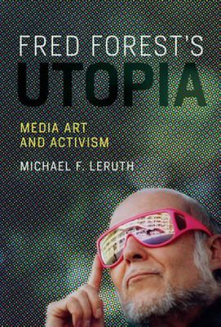 Βιβλίο Fred Forest's Utopia Michael F. Leruth