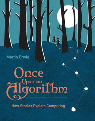 Carte Once Upon an Algorithm Martin Erwig