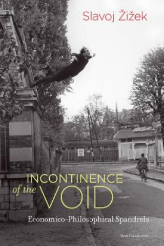 Knjiga Incontinence of the Void Slavoj Žizek