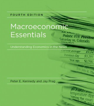 Kniha Macroeconomic Essentials Peter E. Kennedy