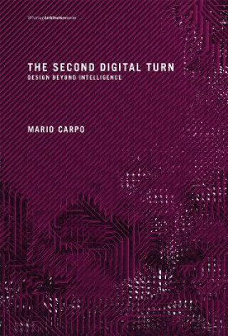 Kniha Second Digital Turn Mario Carpo