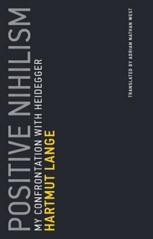 Kniha Positive Nihilism Hartmut Lange