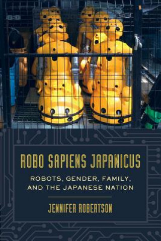 Kniha Robo sapiens japanicus Jennifer Robertson