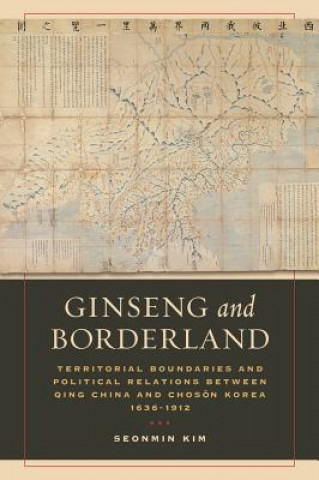 Knjiga Ginseng and Borderland Seonmin Kim