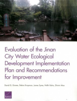 Carte Evaluation of the Jinan City Water Ecological Development Implementation Plan and Recommendations for Improvement David G. Groves