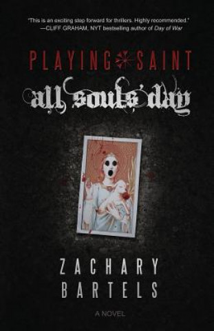 Kniha Playing Saint All Souls' Day ZACHARY BARTELS