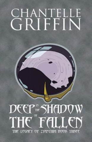 Книга Deep in the Shadow of the Fallen CHANTELLE GRIFFIN