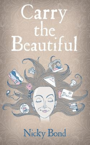 Boek Carry the Beautiful NICKY BOND