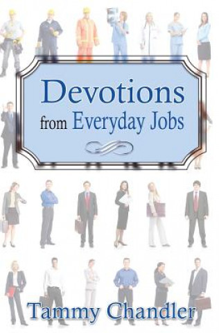 Carte Devotions from Everyday Jobs TAMMY CHANDLER