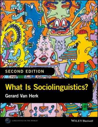 Carte What is Sociolinguistics? Second Edition GERARD VAN HERK
