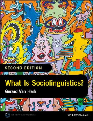 Kniha What is Sociolinguistics? Second Edition GERARD VAN HERK