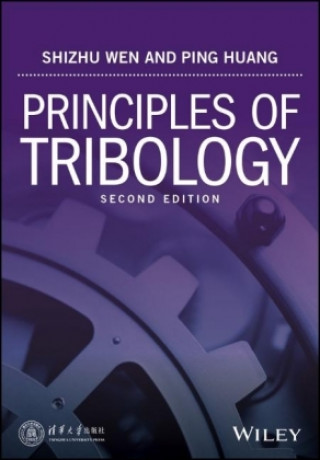Kniha Principles of Tribology, 2nd Edition SHIZHU WEN