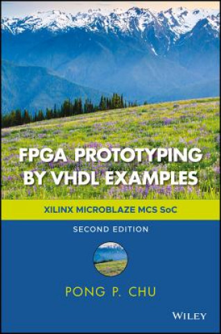 Kniha FPGA Prototyping by VHDL Examples - Xilinx MicroBlaze MCS SoC CHU PONG P