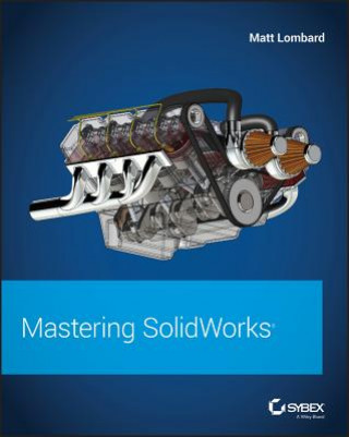 Kniha Mastering SolidWorks MATT LOMBARD