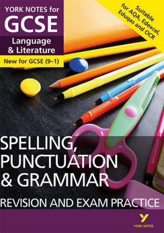 Könyv Spelling, Punctuation and Grammar REVISION AND EXAM PRACTICE GUIDE: York Notes for GCSE (9-1) 