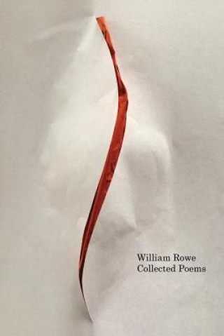 Carte Collected Poems William Rowe