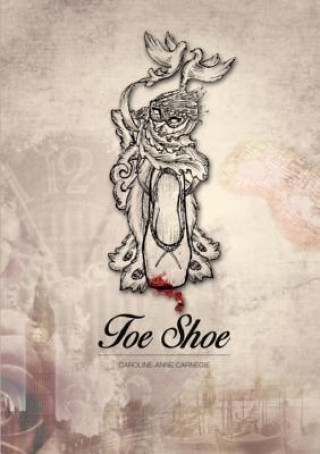 Boek Toe Shoe Caroline-Anne Carnegie