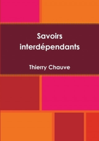 Könyv Savoirs Interdependants Thierry Chauve