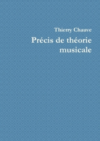 Kniha Precis De Theorie Musicale Thierry Chauve