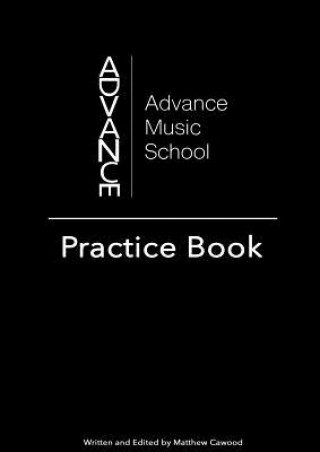 Kniha Advance Music School: Practice Book Matthew Cawood