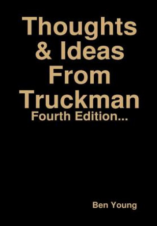 Boek Thoughts & Ideas from Truckman Ben Young