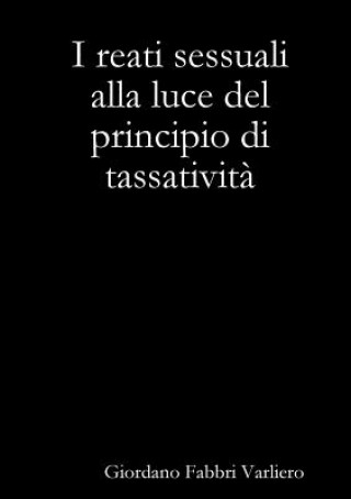 Kniha I Reati Sessuali Alla Luce Del Principio Di Tassativita Giordano Fabbri Varliero