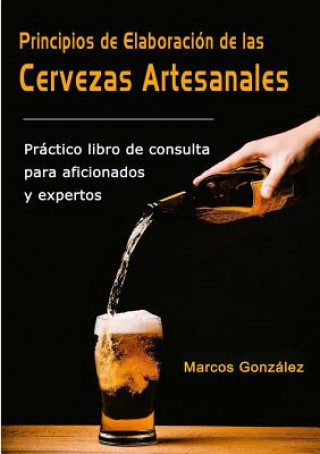 Kniha Principios De Elaboracion De Las Cervezas Artesanales Marcos Gonzalez