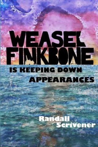 Carte Weasel Finkbone is Keeping Down Appearances Randall Scrivener