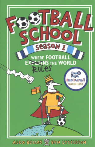 Kniha Football School Season 1: Where Football Explains the World Alex Bellos