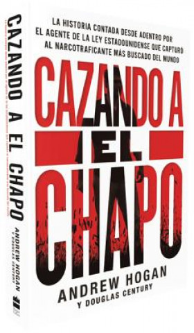 Könyv Cazando a El Chapo Douglas Century