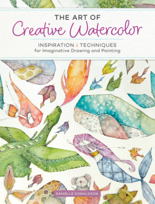 Kniha Art of Creative Watercolor Danielle Donaldson