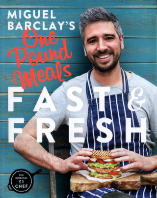 Książka Miguel Barclay's FAST & FRESH One Pound Meals MIGUEL BARCLAY