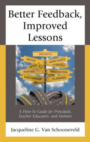 Книга Better Feedback, Improved Lessons Jacqueline G. Van Schooneveld