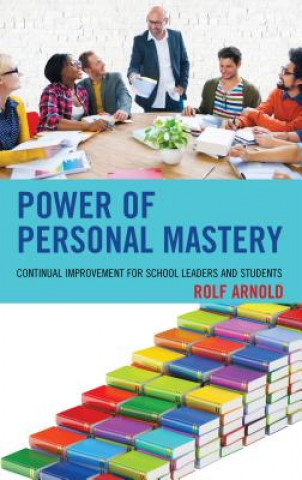 Könyv Power of Personal Mastery Rolf Arnold