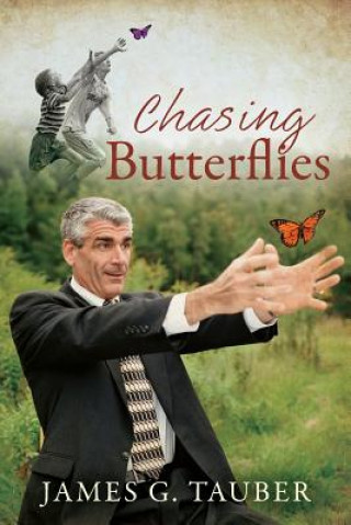 Könyv Chasing Butterflies JAMES G TAUBER