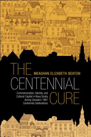 Kniha Centennial Cure Meaghan Beaton