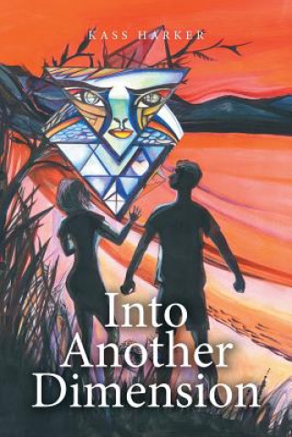 Boek Into Another Dimension KASS HARKER