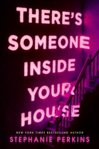 Carte There's Someone Inside Your House Stephanie Perkins