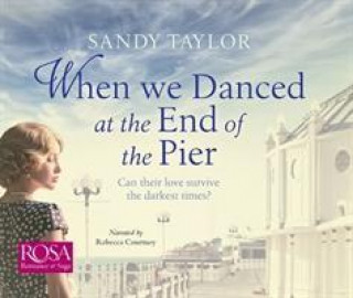 Audio When We Danced at the End of the Pier Sandy Taylor