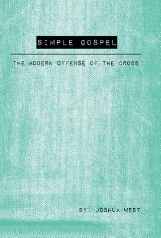 Knjiga Simple Gospel JOSHUA WEST