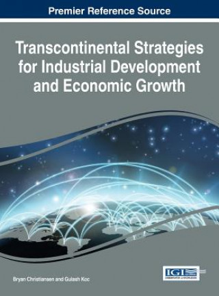 Könyv Transcontinental Strategies for Industrial Development and Economic Growth BRYAN CHRISTIANSEN