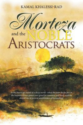 Carte Morteza and the Noble Aristocrats KAMAL KHALESSI-RAD