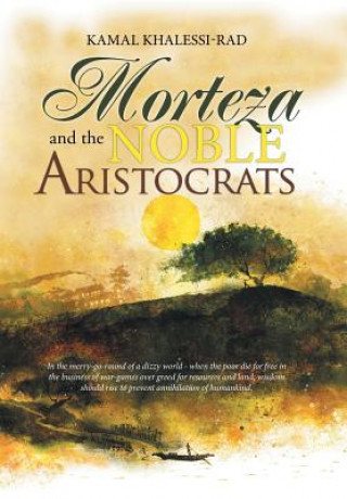 Carte Morteza and the Noble Aristocrats Kamal Khalessi-Rad