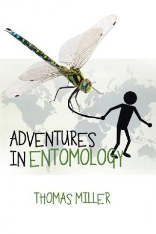 Könyv Adventures in Entomology THOMAS MILLER