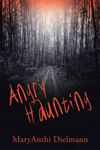 Knjiga Angry Haunting MARYANTHI DIELMANN