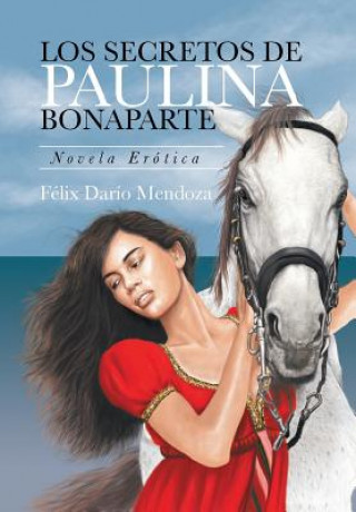 Книга Secretos De Paulina Bonaparte F LIX DAR O MENDOZA